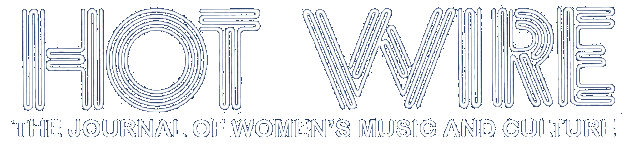 HOT WIRE - The Journal of Womens Music & Culture