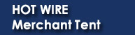 Hot Wire Merchant Tent